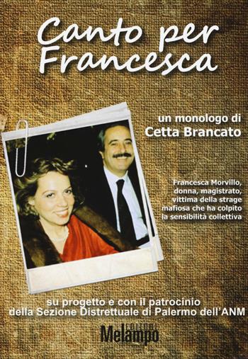 Canto per Francesca - Cetta Brancato - Libro Melampo 2017 | Libraccio.it