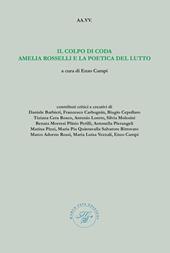 Il colpo di coda Amelia Rosselli e la poetica del lutto