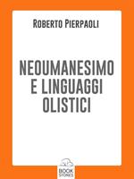 Neoumanesimo e linguaggi olistici