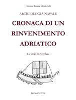   Archeologia navale. Cronaca di un rinvenimento adriatico. Le stele di Novilara