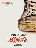 Leccarospi. Il Condom-inio