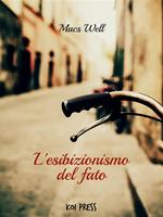   L'esibizionismo del fato