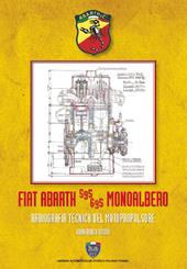 Fiat Abarth 595/695 monoalbero. Radiografia del motopropulsore. Ediz. illustrata