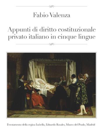 Appunti di diritto costituzionale privato italiano in cinque lingue - Fabio Valenza - Libro Tg Book 2016 | Libraccio.it
