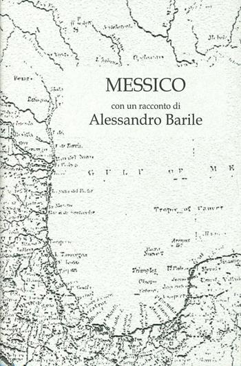 Messico - Alessandro Barile - Libro Edikit 2013 | Libraccio.it