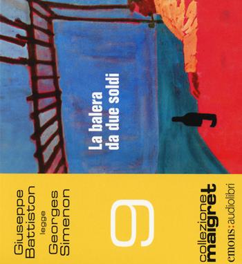 La balera da due soldi letto da Giuseppe Battiston. Audiolibro. CD Audio formato MP3 - Georges Simenon - Libro Emons Edizioni 2015, Collezione Maigret | Libraccio.it
