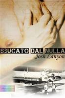   Sbucato dal nulla