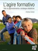   L'agire formativo. Stili di apprendimento e strategie didattiche