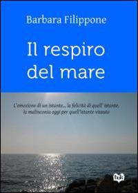 Il respiro del mare - Barbara Filippone - Libro bOK Edizioni 2014 | Libraccio.it