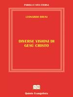   Diverse visioni di Ges&ugrave; Cristo