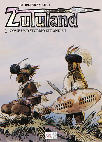 Come uno stormo di rondini. Zululand - Georges Ramaïoli - Libro Edizioni Segni d'Autore 2023 | Libraccio.it