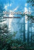   Mia sorella ed io