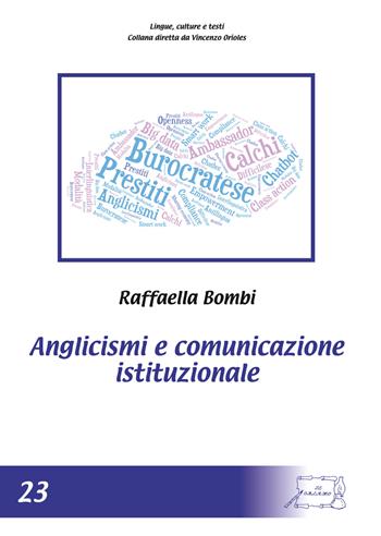 Anglicismi e comunicazione istituzionale - Raffaella Bombi - Libro Il Calamo 2019, Lingue, culture e testi | Libraccio.it