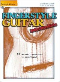 Fingerstyle guitar «intermediate». Con CD Audio. Ediz. italiana e inglese - Daniele Bazzani, Luca Francioso - Libro Fingerpicking.net 2014, Acoustic | Libraccio.it