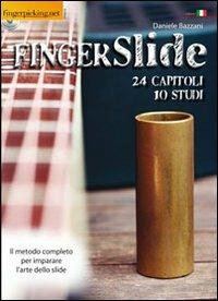Fingerslide. Con CD Audio. Ediz. italiana e inglese - Daniele Bazzani - Libro Fingerpicking.net 2014, Acoustic | Libraccio.it