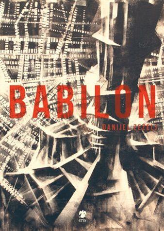 Babilon - Danijel Zezelj - Libro Eris 2017, Kina | Libraccio.it