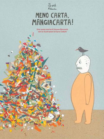 Meno carta Mangiacarta! Ediz. illustrata - Simone Baracetti - Libro Artebambini 2014 | Libraccio.it