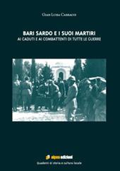Bari Sardo e i suoi martiri. Ai caduti e ai combattenti di tutte le guerre