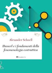 Husserl e i fondamenti della fenomenologia costruttiva
