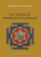 Lo yoga è «posizione coscienziale»