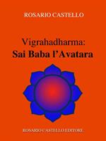  Vigrahadharma: Sai Baba l'Avatara