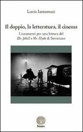 Il doppio, la letteratura, il cinema. Lineamenti per una lettura del Dr. Jekyll e Mr. Hyde di Stevenson