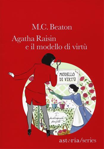 Il modello di virtù. Agatha Raisin - M. C. Beaton - Libro Astoria 2016, Series | Libraccio.it