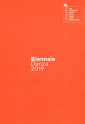 Biennale danza 2019. On becoming a smart god-dess. Catalogo della mostra (Venezia, 21-20 giugno 2019). Ediz. italiana e inglese