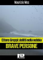   Ettore Greppi: delitti nella nebbia. Brave persone