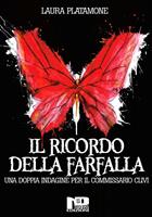 Il ricordo della farfalla. Una doppia indagine per il commissario Clivi