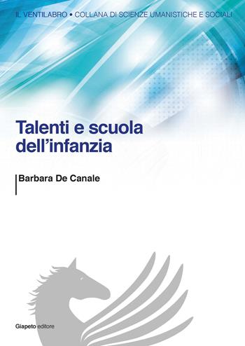 Talenti e scuola dell'infanzia - Barbara De Canale - Libro Giapeto 2015 | Libraccio.it