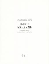 Mario Surbone. Incisi 1968-1978. Apologhi aurei della divisione e dell'unità. Ediz. italiana e inglese