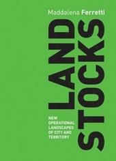 Land stocks. New operational landscapes of city and territory