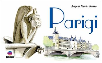 Parigi - Angela Maria Russo - Libro Albeggi 2018 | Libraccio.it