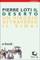   Il deserto. Un viaggio attraverso il Sinai