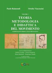 Teoria, metodologia e didattica del movimento compensativo, rieducativo, preventivo. Vol. 2