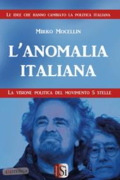 L' anomalia italiana. La visione politica del Movimento 5 Stelle