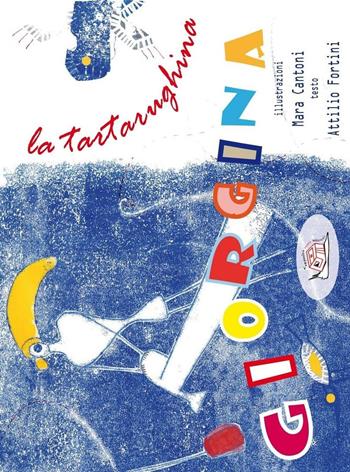 Giorgina la tartarughina - Attilio Fortini - Libro Temperino Rosso 2016, Il bocciolo | Libraccio.it