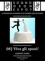 Viva gli sposi! Sogno o son Expo?. Vol. 8