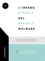 L'impero del malware. Le armi del cybercrime