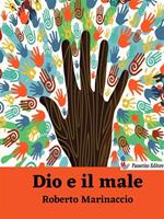   Dio e il male: viaggio tra filosofie e religioni