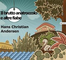   Il brutto anatroccolo e altre fiabe