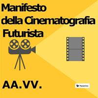  Manifesto della cinematografia futurista