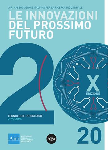 Le innovazioni del prossimo futuro. Vol. 2: Tecnologie prioritarie.  - Libro Agra 2020, Scenari & ricerche | Libraccio.it
