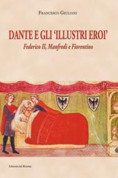 Dante e gli illustri eroi. Federico II, Manfredi e Fiorentino