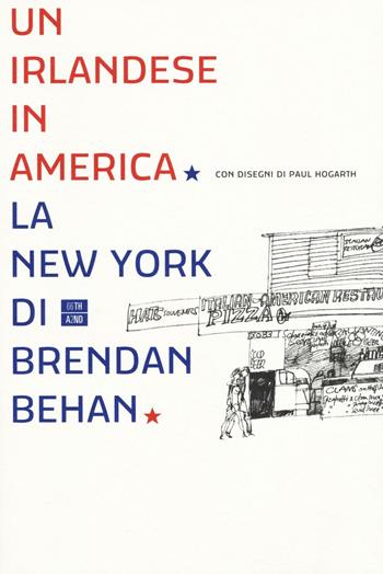Un irlandese in America. La New York di Brendan Behan - Brendan Behan - Libro 66thand2nd 2016, Bookclub | Libraccio.it