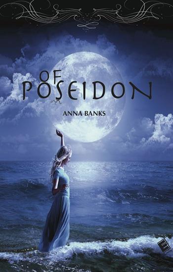 Of Poseidon - Anna Banks - Libro Eden Editori 2015, Fantasy | Libraccio.it