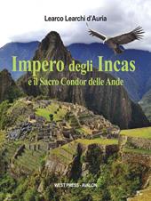 Impero degli Incas. Il sacro condor delle ande