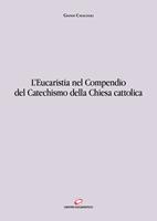L'eucaristia nel compendio del catechismo della Chiesa Cattolica