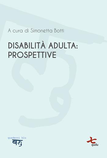 Disabilità adulta: prospettive  - Libro Qudulibri 2018 | Libraccio.it